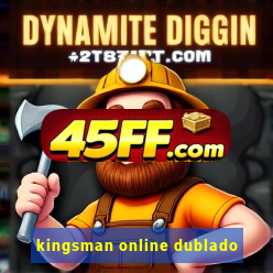 kingsman online dublado